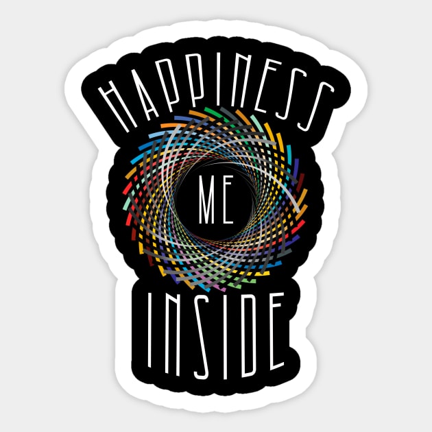 Happiness is inside Me Sticker by Corshun